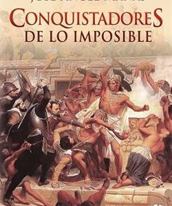 CONQUISTADORES DE LO IMPOSIBLE