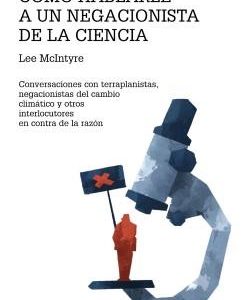 Cómo hablarle a un negacionista de la ciencia