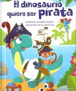 EL DINOSAURIO QUIERE SER PIRAT