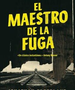 EL MAESTRO DE LA FUGA - EL HOMBRE QUE ESCAPO DE AU