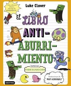 EL LIBRO ANTIABURRIMIENTO (ESPECIAL VIDEOJUEGOS) -
