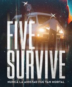 FIVE SURVIVE