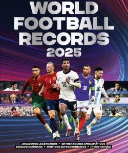 WORLD FOOTBALL RECORDS 2025