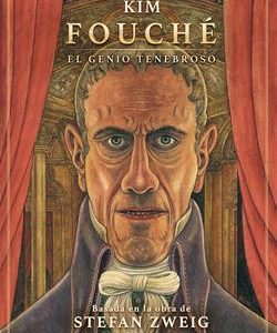 FOUCHE - EL GENIO TENEBROSO