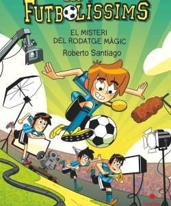 Els Futbolissims 24: El misteri del rodatge màgic