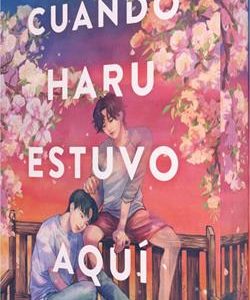 CUANDO HARU ESTUVO AQUI (ED ESPECIAL)