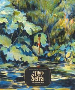 EL LIBRO DE LA SELVA - TRES HISTORIAS DE MOWGLI
