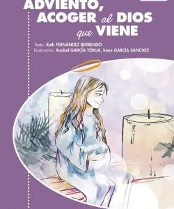ADVIENTO, ACOGER AL DIOS QUE VIENE