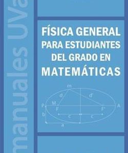 FISICA GENERAL PARA ESTUDIANTES DEL GRADO EN MATEMATICAS