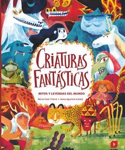 CRIATURAS FANTASTICAS - MITOS Y LEYENDAS DEL MUNDO