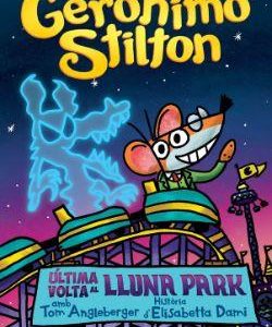 GERONIMO STILTON NOVELLA GRAFICA 4 ULTIMA VOLTA LLUNA PARK
