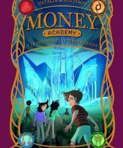 MONEY ACADEMY 1 - MONEY ACADEMY Y LA FUENTE DE LA