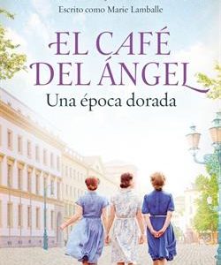 EL CAFE DEL ANGEL - UNA EPOCA DORADA (CAFE DEL ANG