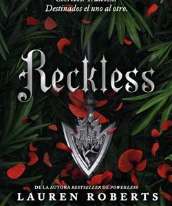RECKLESS (SAGA POWERLESS 2) - SECRETOS. TRAICION.