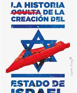LA HISTORIA OCULTA DE LA CREACION DEL ESTADO DE IS