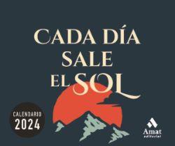 CALENDARIO CADA DIA SALE EL SOL 2024