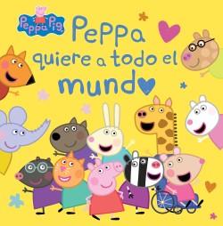 PEPPA PIG - UN CUENTO - PEPPA QUIERE A TODO EL MUN