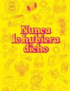 NUNCA LO HUBIERA DICHO