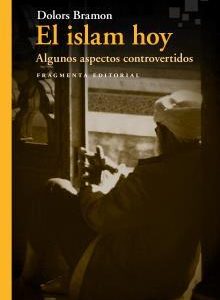 El islam hoy : algunos aspectos controvertidos