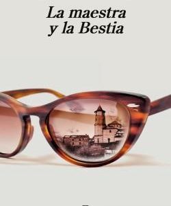 MAESTRA Y LA BESTIA, LA.(NARRATIVAS HISPANICAS)
