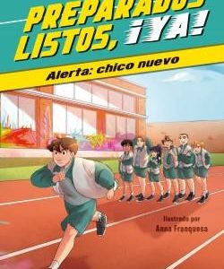 PREPARADOS, LISTOS, YA! 1 - ALERTA: CHICO NUEVO