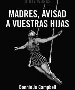 MADRES, AVISAD A VUESTRAS HIJAS.(NARRATIVA)