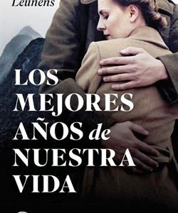 LOS MEJORES AÑOS DE NUESTRA VIDA