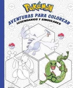 POKEMON - AVENTURAS PARA COLOREAR - LEGENDARIOS Y