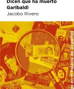 Dicen que ha muerto Garibaldi