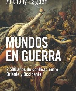 MUNDOS EN GUERRA - 2500 A¥OS DE CONFLICTO