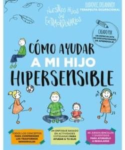 Cómo ayudar a mi hijo hipersensible
