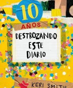 DESTROZA ESTE DIARIO - AHORA A TODO COLOR (10 A¥OS