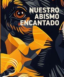 NUESTRO ABISMO ENCANTADO