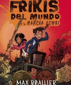 2.ULTIMOS FRIKIS DEL MUNDO Y LA MARCHA ZOMBI, LOS