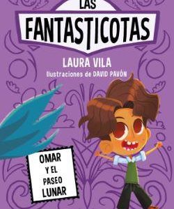 LAS FANTASTICOTAS 3 - OMAR Y EL PASEO LUNAR