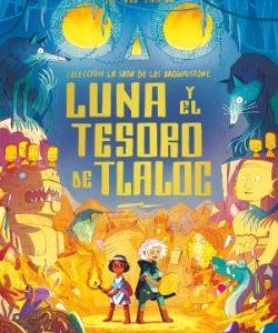 LUNA Y EL TESORO DE TLALOC