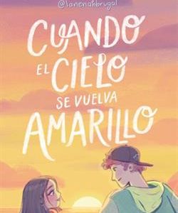 CUANDO EL CIELO SE VUELVA AMARILLO