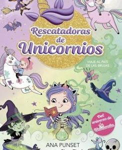 RESCATADORAS DE UNICORNIOS 3 - VIAJE AL PAIS DE LA