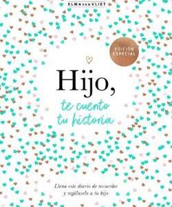 Hijo, te cuento tu historia