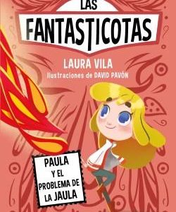LAS FANTASTICOTAS 5 - PAULA Y EL PROBLEMA DE LA JA