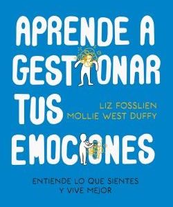 APRENDE A GESTIONAR TUS EMOCIONES