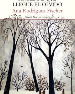 ANTES DE QUE LLEGUE EL OLVIDO (PREMIO DE NOVELA CA
