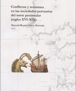 Conflictos y tensiones en las sociedades portuarias del norte pen