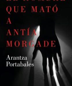 Hombre que mató a Antía Morgade, El