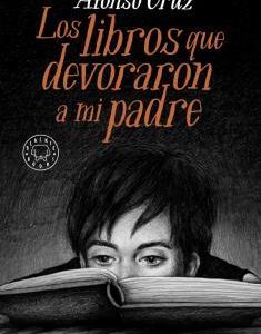 LOS LIBROS QUE DEVORARON A MI PADRE