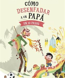 Cómo desenfadar a un papá en 10 pasos
