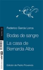 Bodas de sangre ; La casa de Bernarda Alba