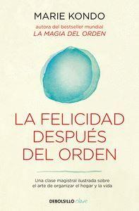 LA FELICIDAD DESPUES DEL ORDEN (LA MAGIA DEL ORDEN