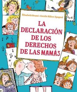 La declaración de los derechos de las mamás