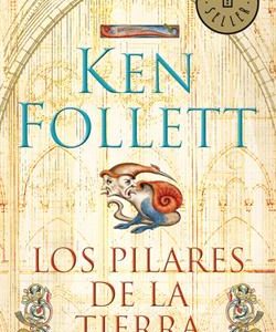 Los pilares de la Tierra 1. Los pilares de la Tierra